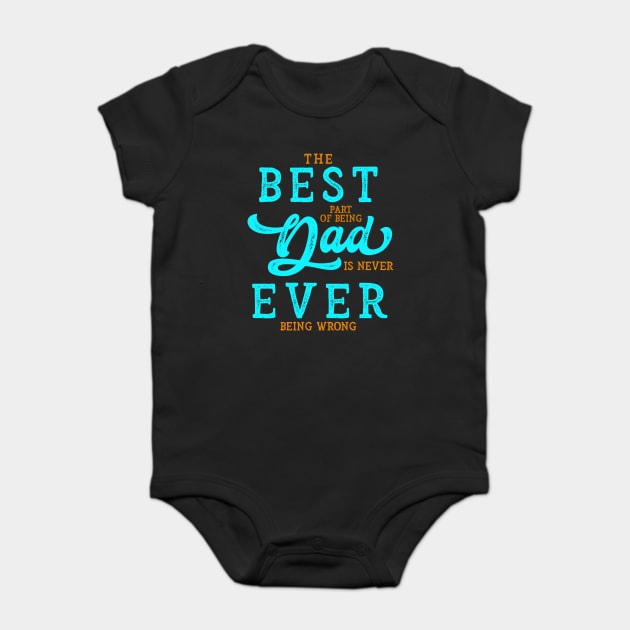The Best Part of being Dad Funny Gift for Father's Day Baby Bodysuit by creative